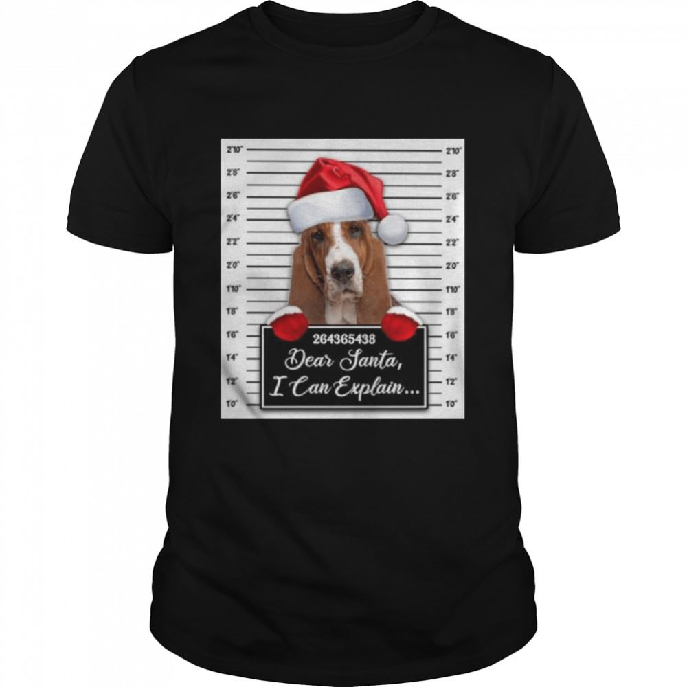 Awesome Santa Basset Hound Dear Santa I Can Explain 2022 Christmas Shirt 
