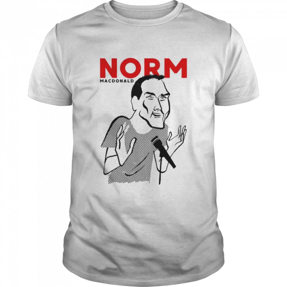 Amazing Stand Norm Macdonald Shirt 