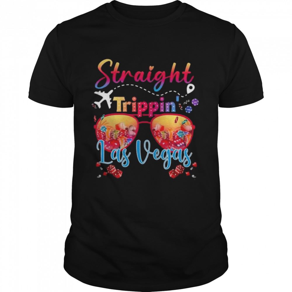 Limited Editon Straight Trippin Las Vegas Nevada 2022 Shirt 