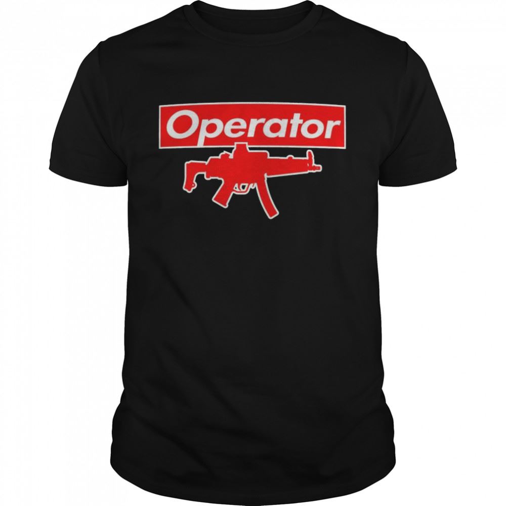 Gifts Supreme Operator Gun Shirt 