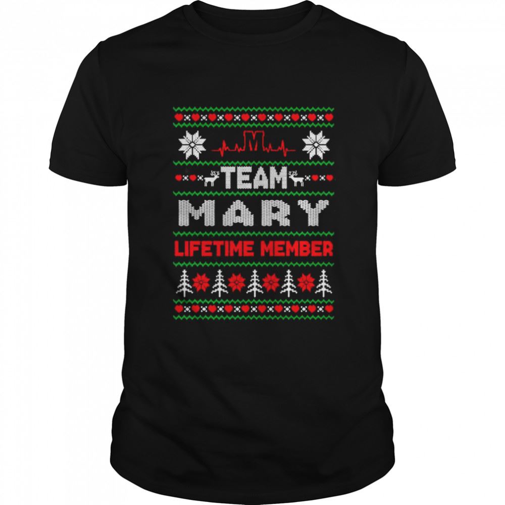 Best Team Mary Lifetime Member Ugly Christmas Shirt 