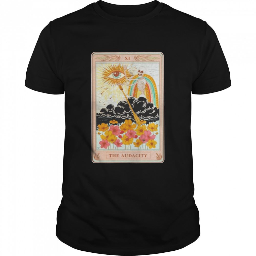 Great The Audacity Skeleton Tarot Card T-shirt 