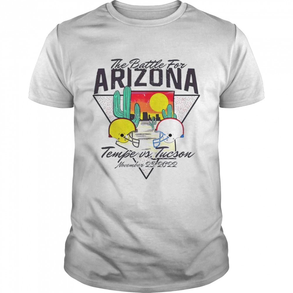 Attractive The Battle For Arizona Tempe Vs Tucson Shirt 
