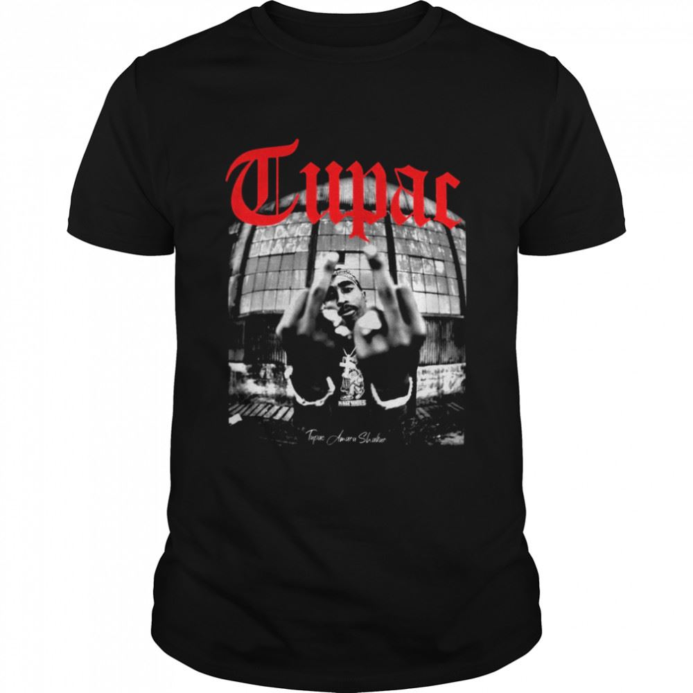 Attractive Tupac 2 Pac Shakur Trust Nobody Shirt 