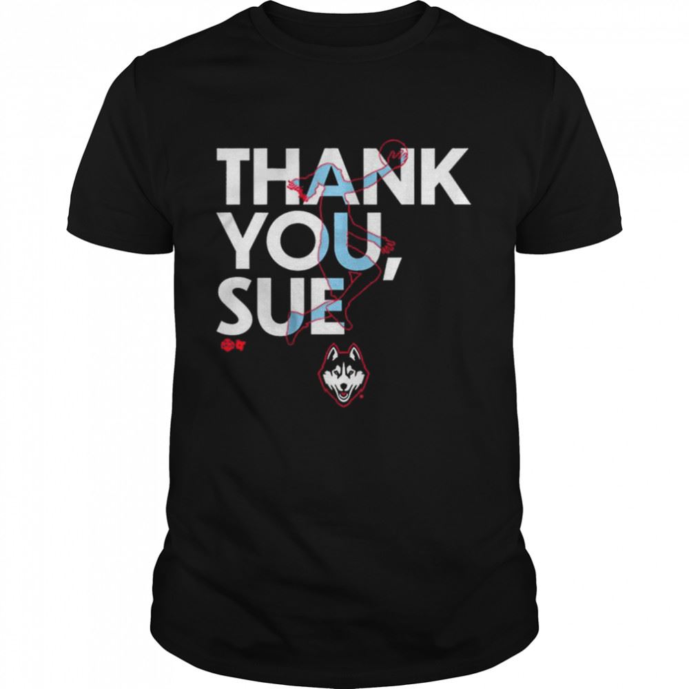 Promotions Uconn Huskies Sue Bird Thank You Sue Shirt 