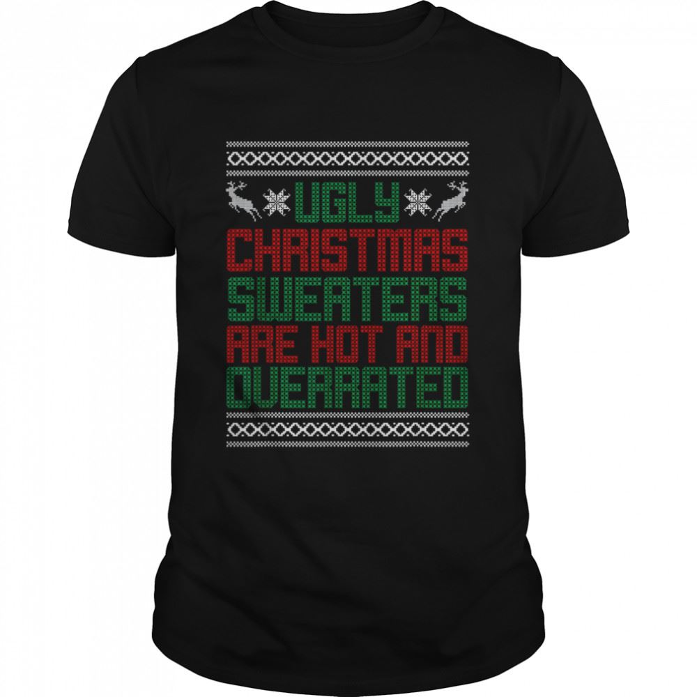 Interesting Ugly Christmas Sweaters Are Hot And Querrated Ugly Christmas T-shirt 
