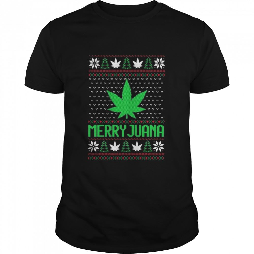 Amazing Weed Marry Juana 2022 Ugly Christmas Shirt 
