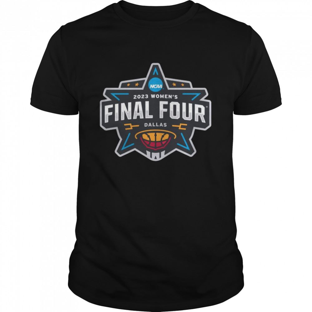 Interesting 2023 Unveils Womens Ncaa Final Four Dallas Logo Shirt 1103