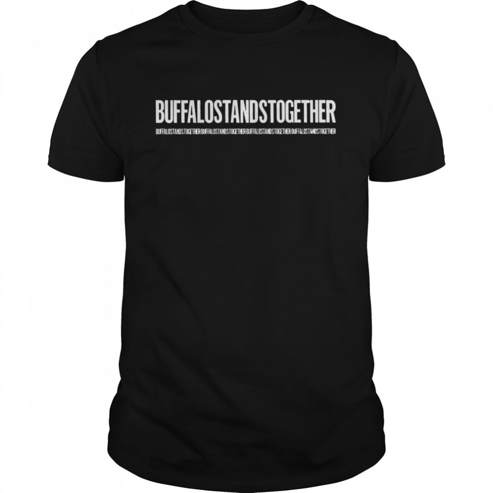 Limited Editon Buffalo Stands Together 2022 T-shirt 
