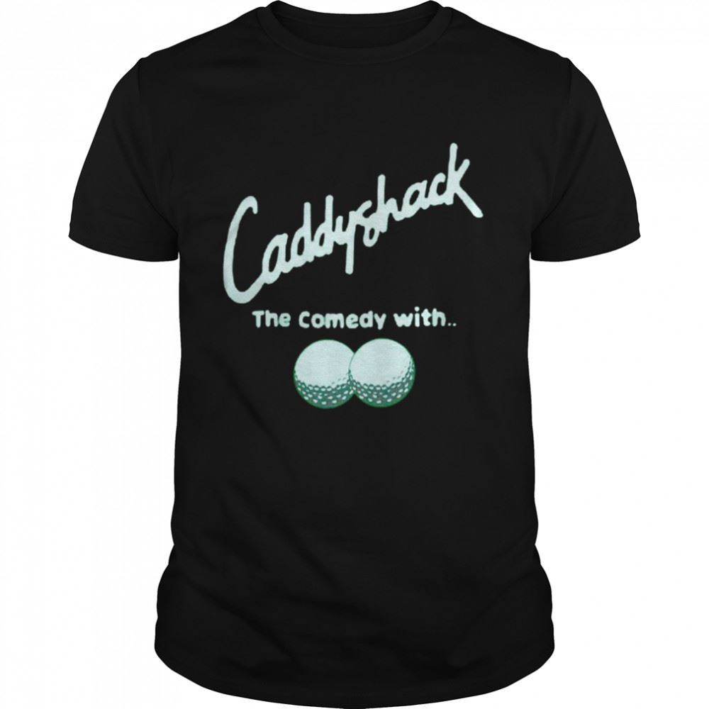 Attractive Caddyshack The Comedy With Shirt 