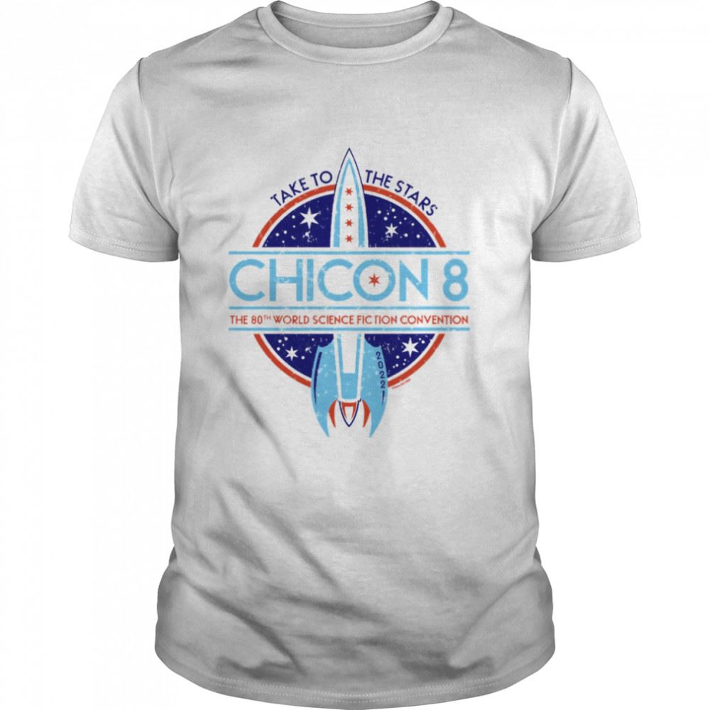 Interesting Chicon 8 Logo Take To The Stars The 80th World Sience Fiction Convention Vintage Blue Shirt 