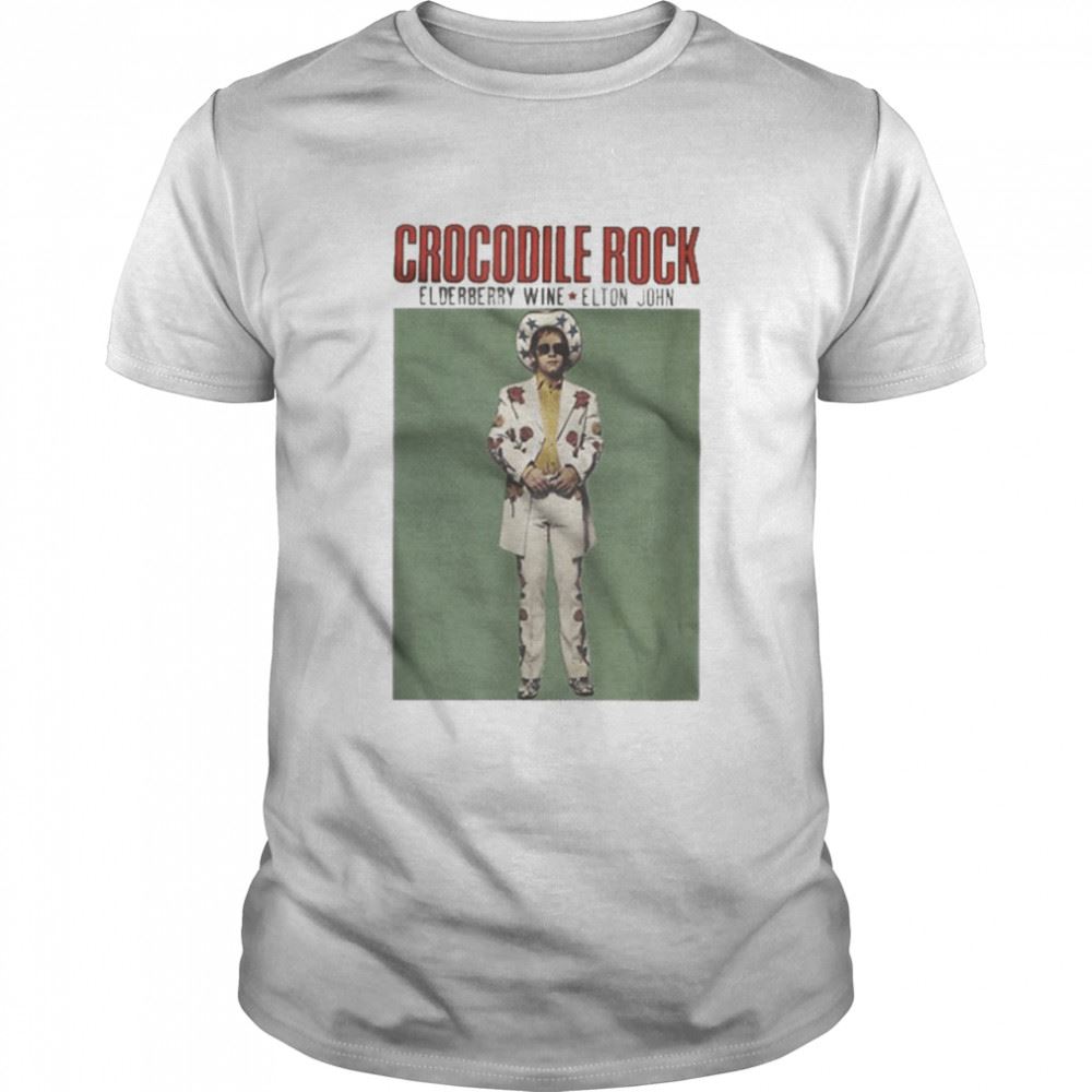 Promotions Crocodile Rock Elderberry Wine Elton John Shirt 