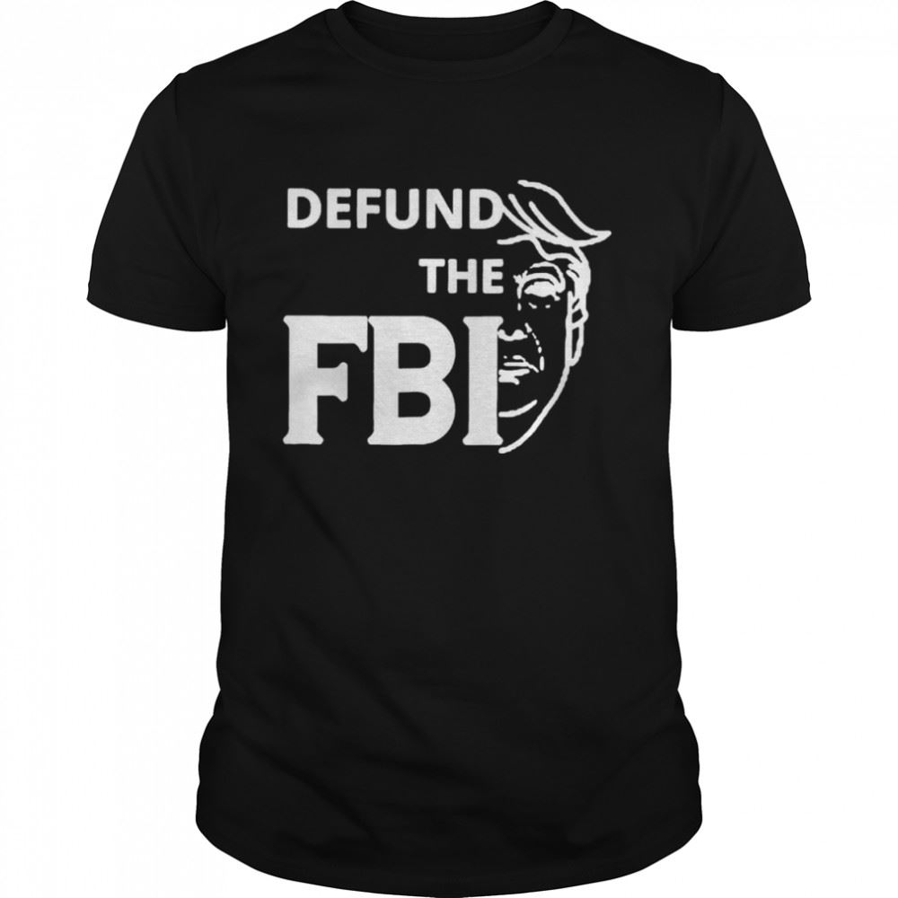 Happy Defund The Fbi Pro Trump 2024 T-shirt 