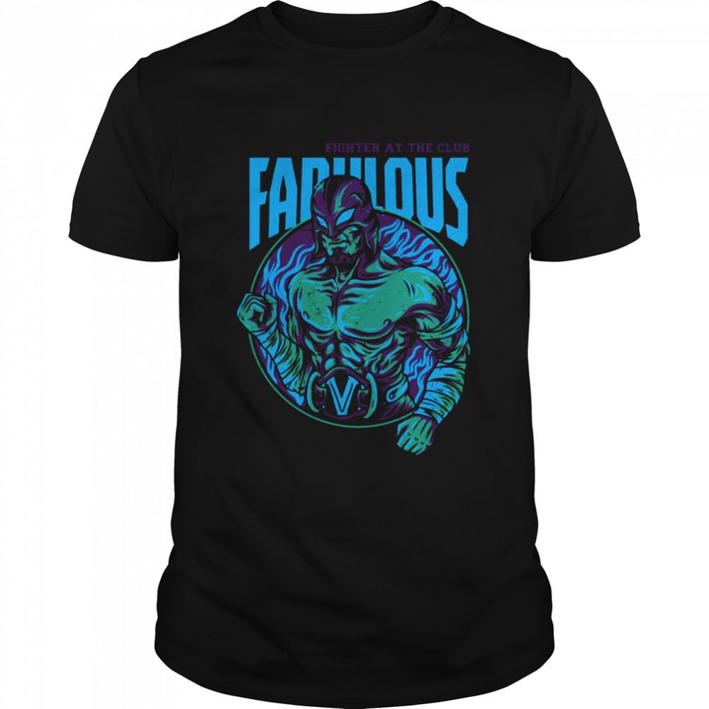 Attractive Fighter At The Club Fabulous Fighter Shirt 