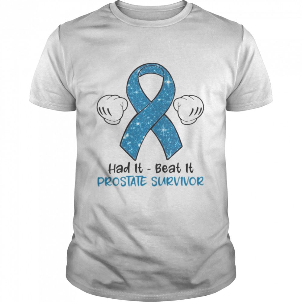 Special Had It Beat It Prostate Survivor Shirt 