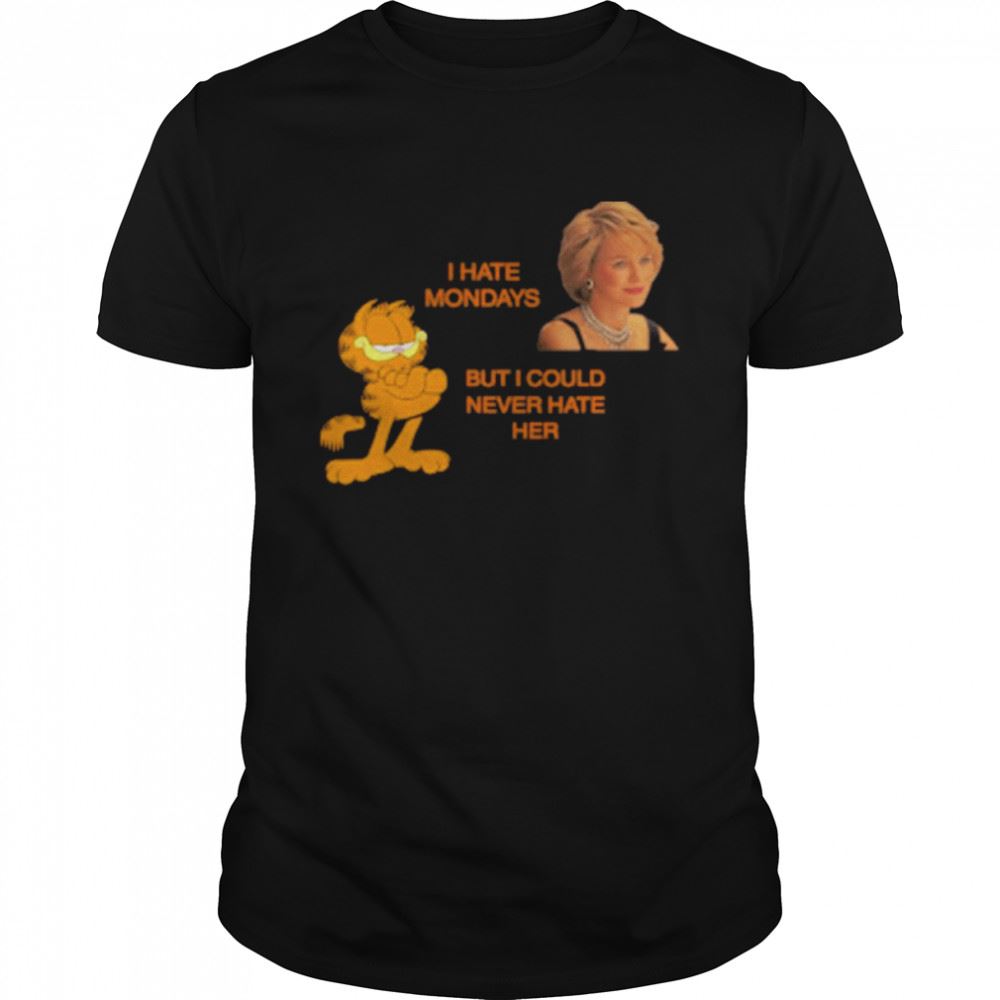 Limited Editon I Hate Mondays But I Could Never Hate Her Youth T-shirt 