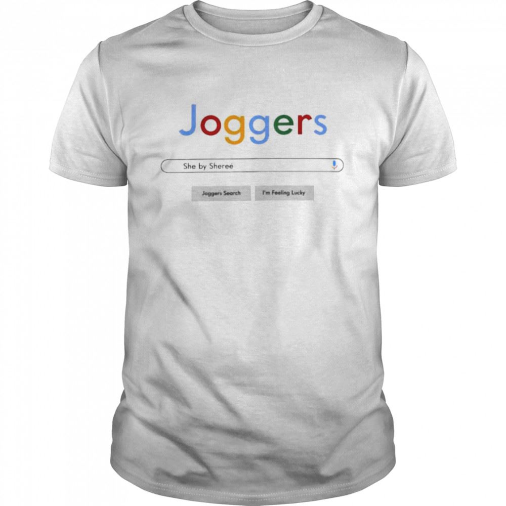 Interesting Joggers Google She By Sheree Shirt 