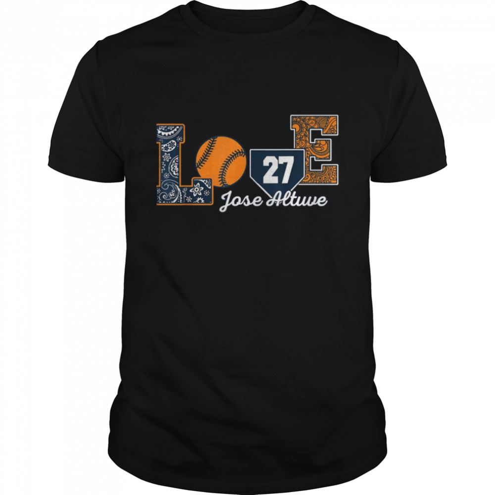 Amazing Jose Altuve Love Player 27 Baseball Sport Shirt 