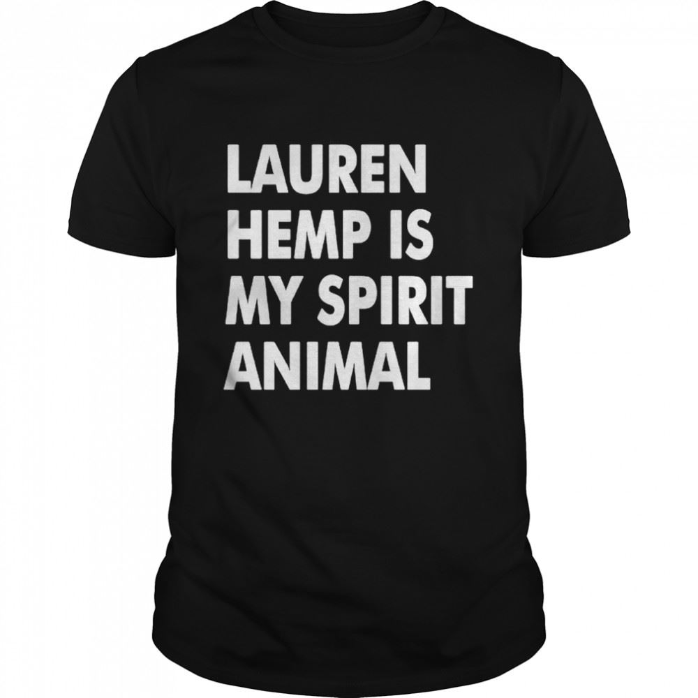 Limited Editon Lauren Hemp Is My Spirit Animal Shirt 