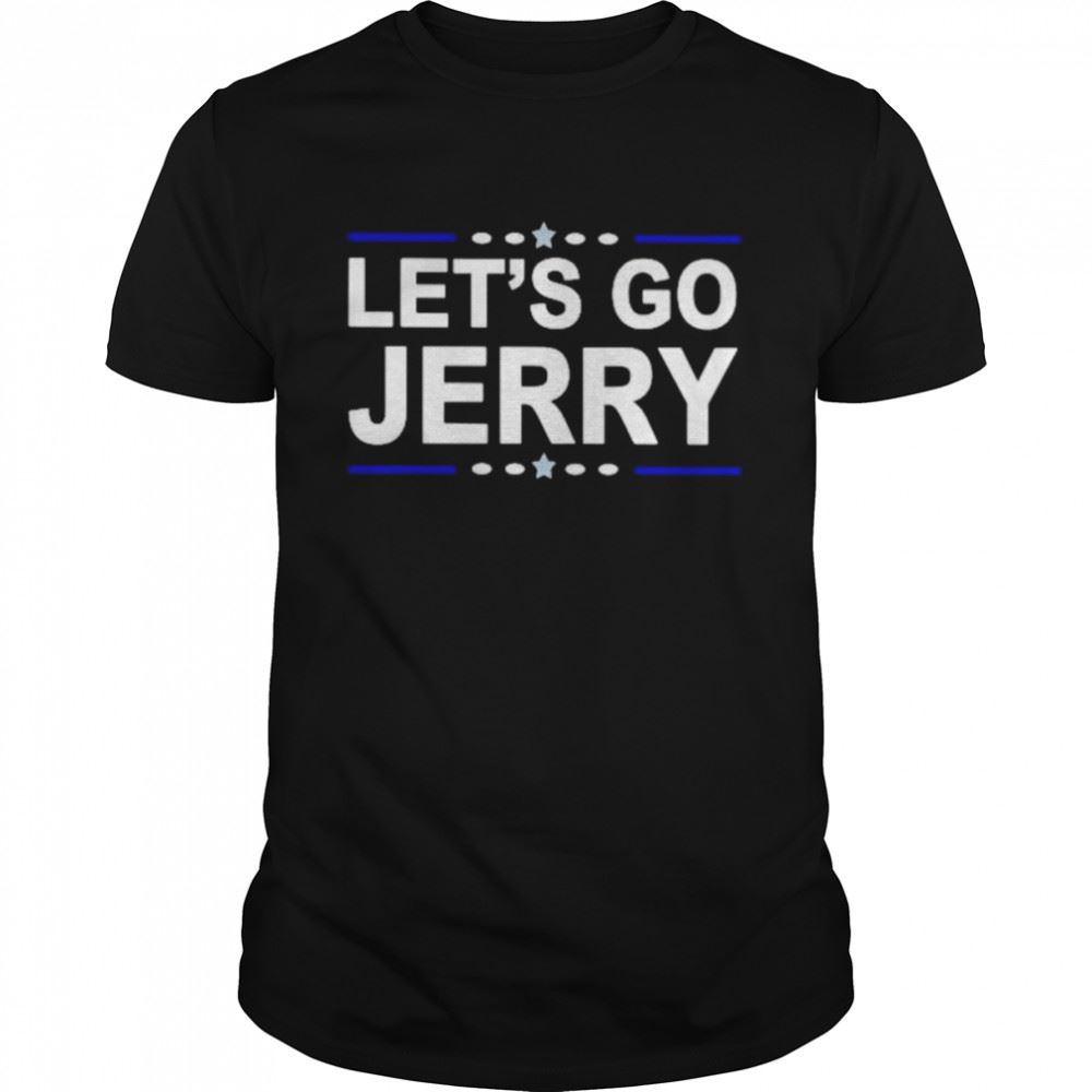 Interesting Lets Go Jerry Shirt 