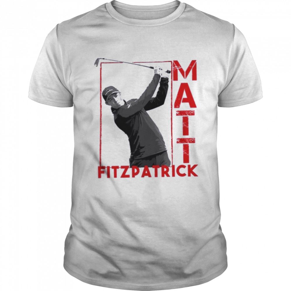 Amazing Matt Fitzpatrick T-shirt 