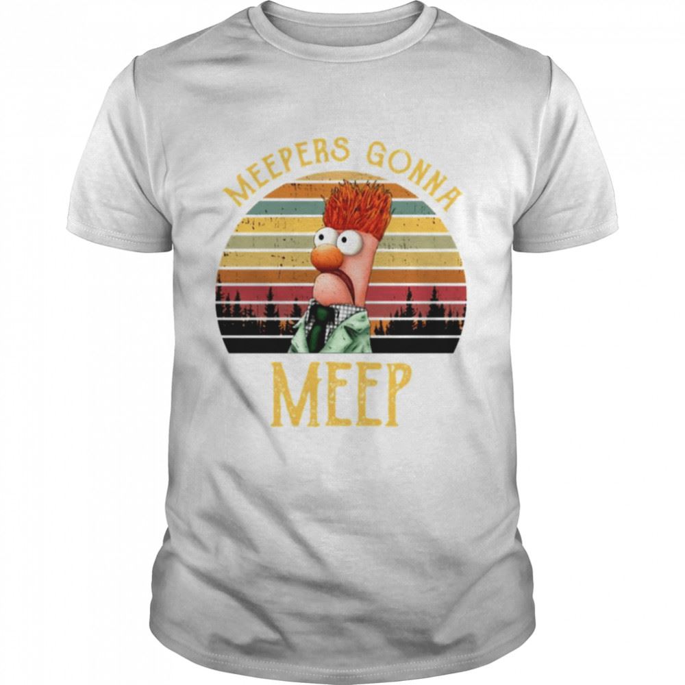 Interesting Meepers Gonna Meep Beaker Vintage Shirt 