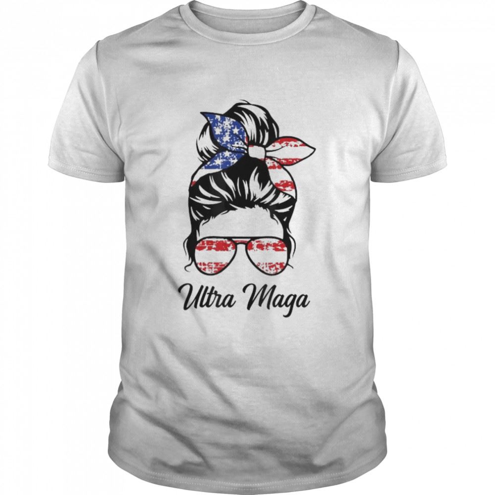 Interesting Messy Bun Women Ultra Maga Pro Trump Ultra Maga American Flag Shirt 