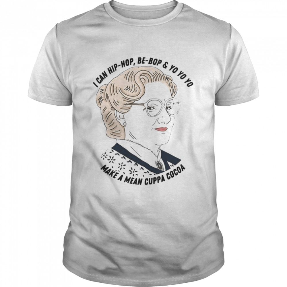 Awesome Mrs Doubtfire Mean Cuppa Cocoa Shirt 
