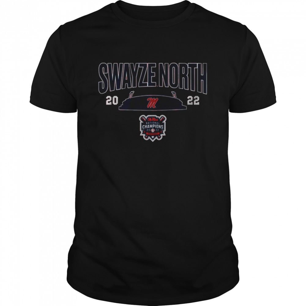Gifts Ole Miss Baseball 2022 Swayze North Championship Shirt 