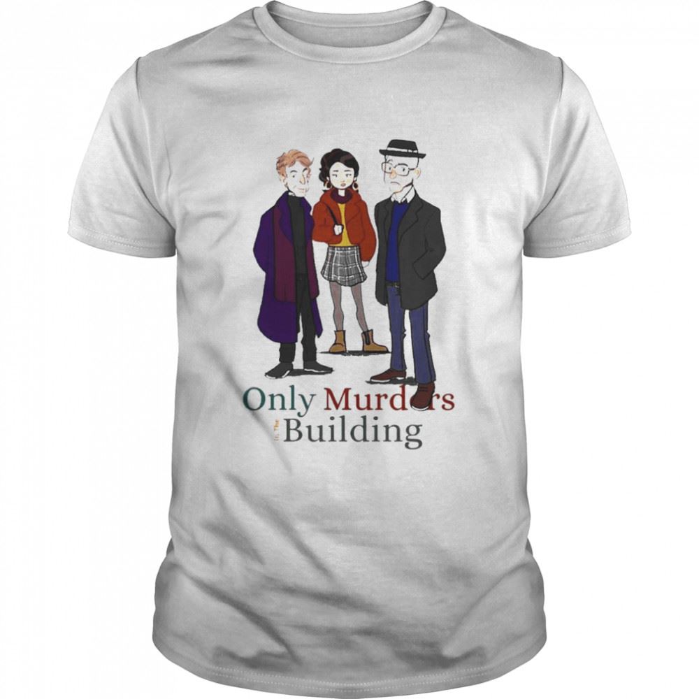 Limited Editon Only Murders In The Building Fanart Shirt 