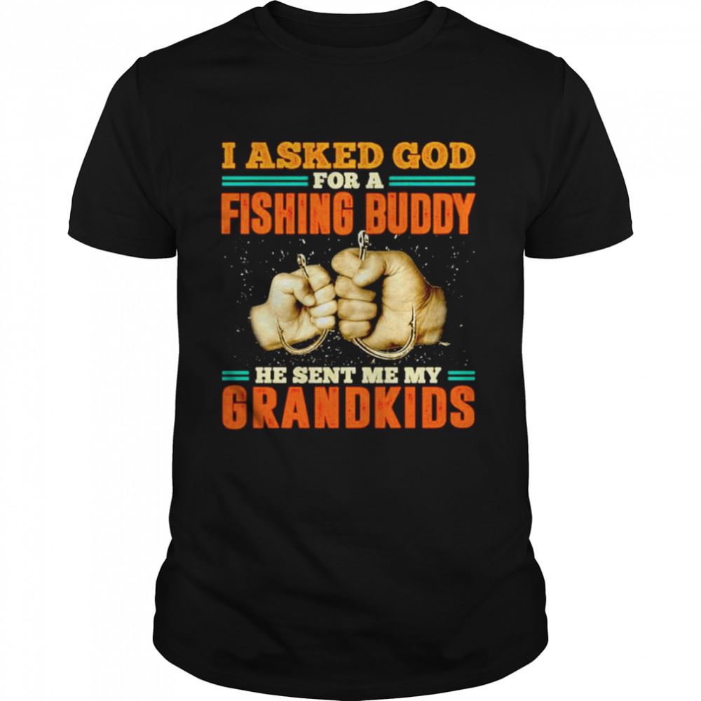 Special Personalized I Asked God For A Fishing Buddy He Sent Me My Grandkids Vintage Shirt 