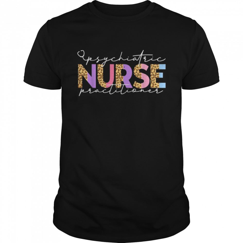 Special Pmhnp Cute Psychiatric Nurse Practitioner Leopard Nursing Shirt 