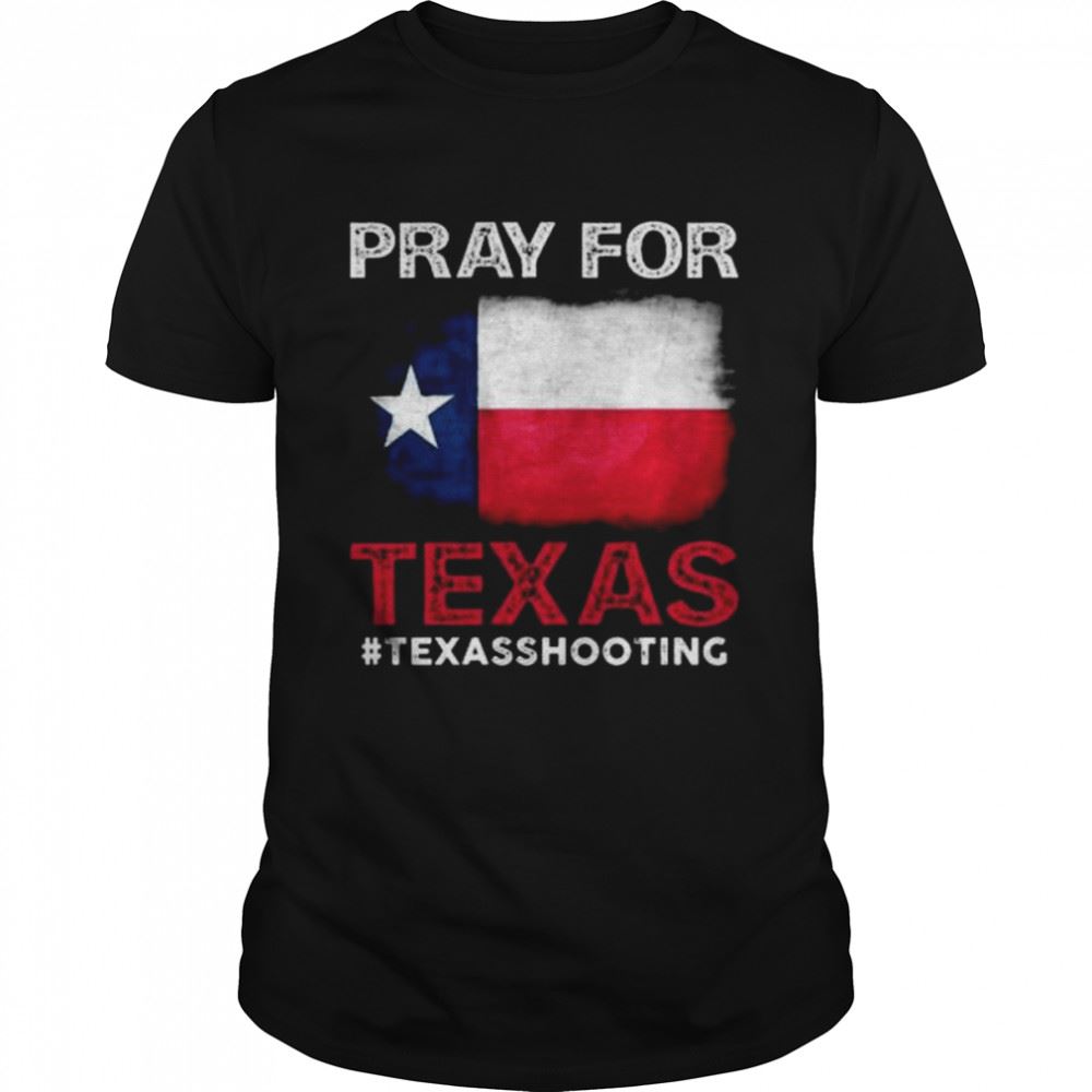 Awesome Pray For Texas School Shooting Uvalde Strong Shirt 