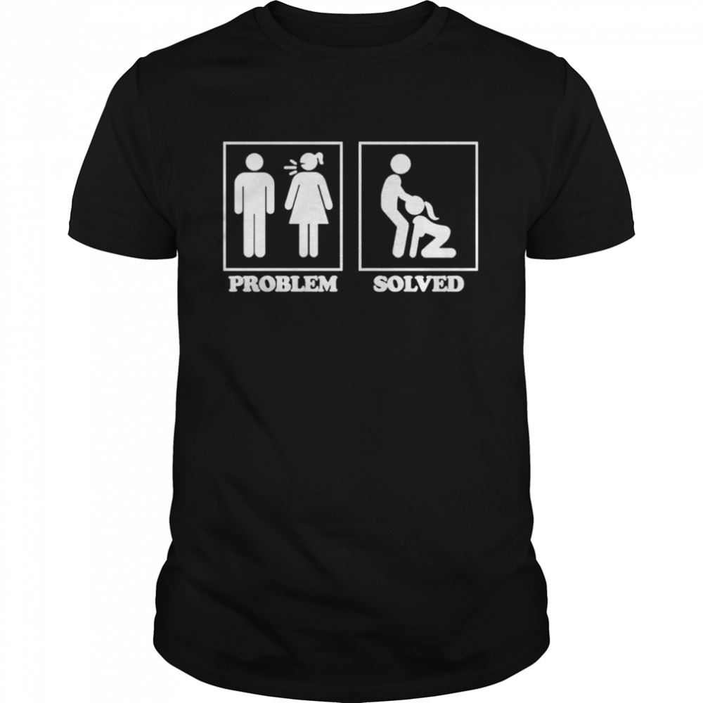 Attractive Problem Solved T-shirt 