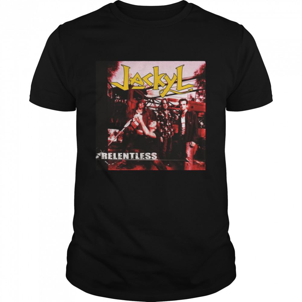 Special Relentless The Jackyl Rock Band Shirt 