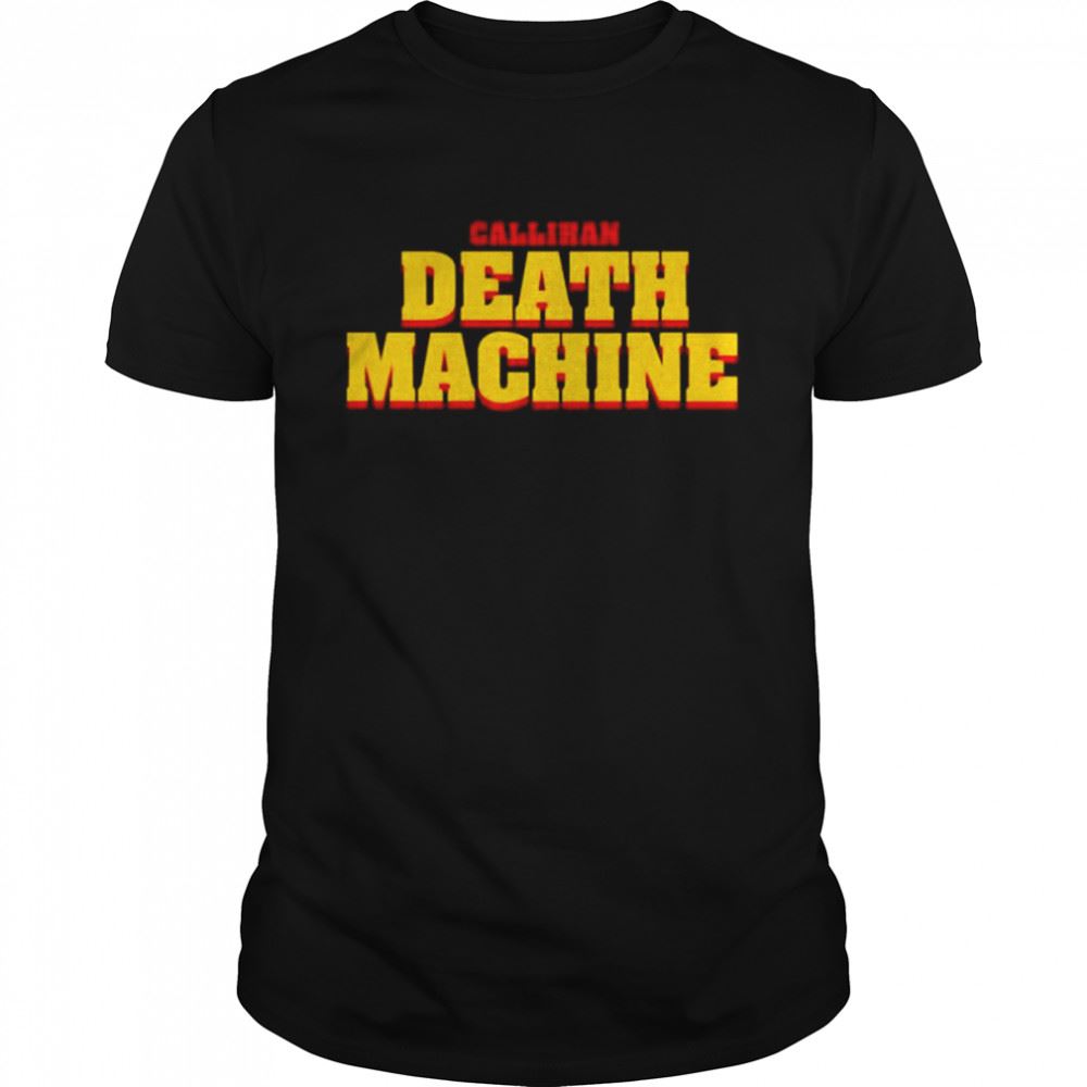 Great Sami Callihan Death Machine Shirt 