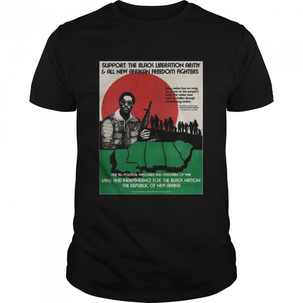 Best Support The Black Liberation Army And All New Afrikan Freedom Fighters T-shirt 