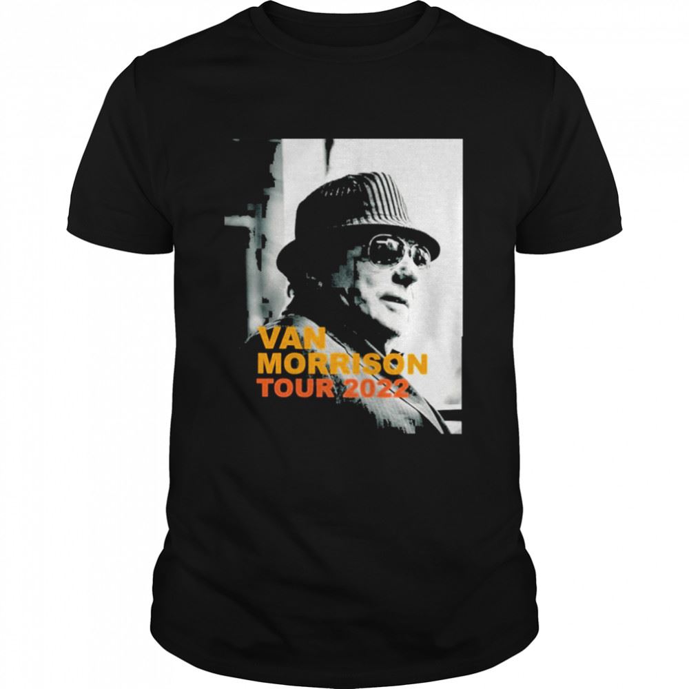 Promotions Van Morrison Tour 2022 Shirt 