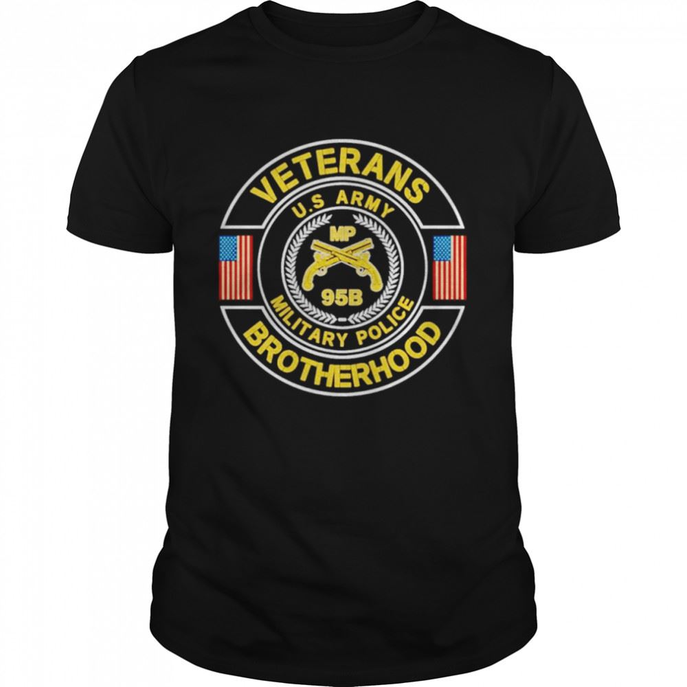 Interesting Veterans Brotherhood U S Army Military Police Shirt 