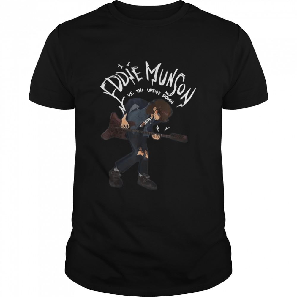 Awesome Whatever Ive Done I Did It For Love This Is For You Chissty Eddie Munson Shirts 