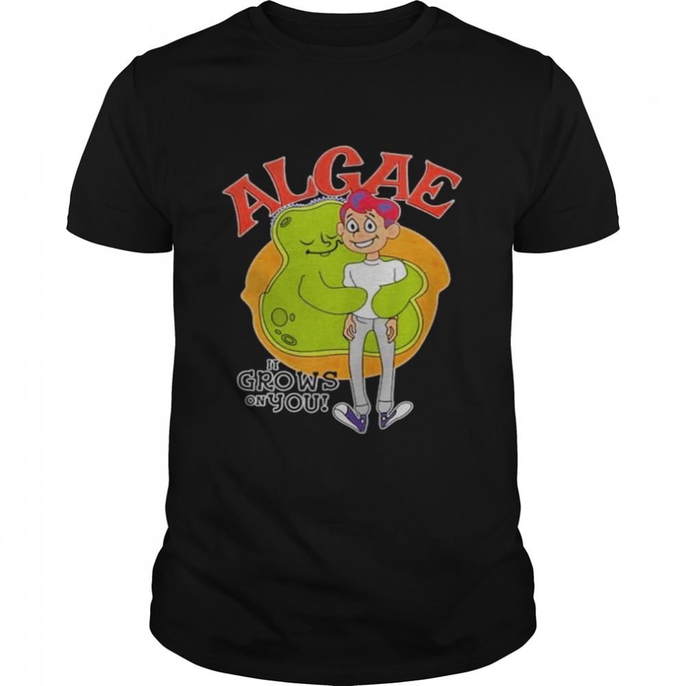 Happy Algae It Grows On You Shirt 