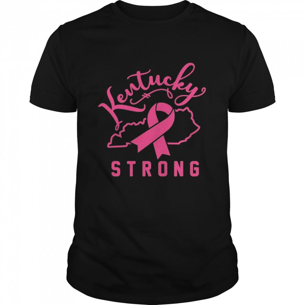 Interesting Kentucky Strong Breast Cancer Shirt 
