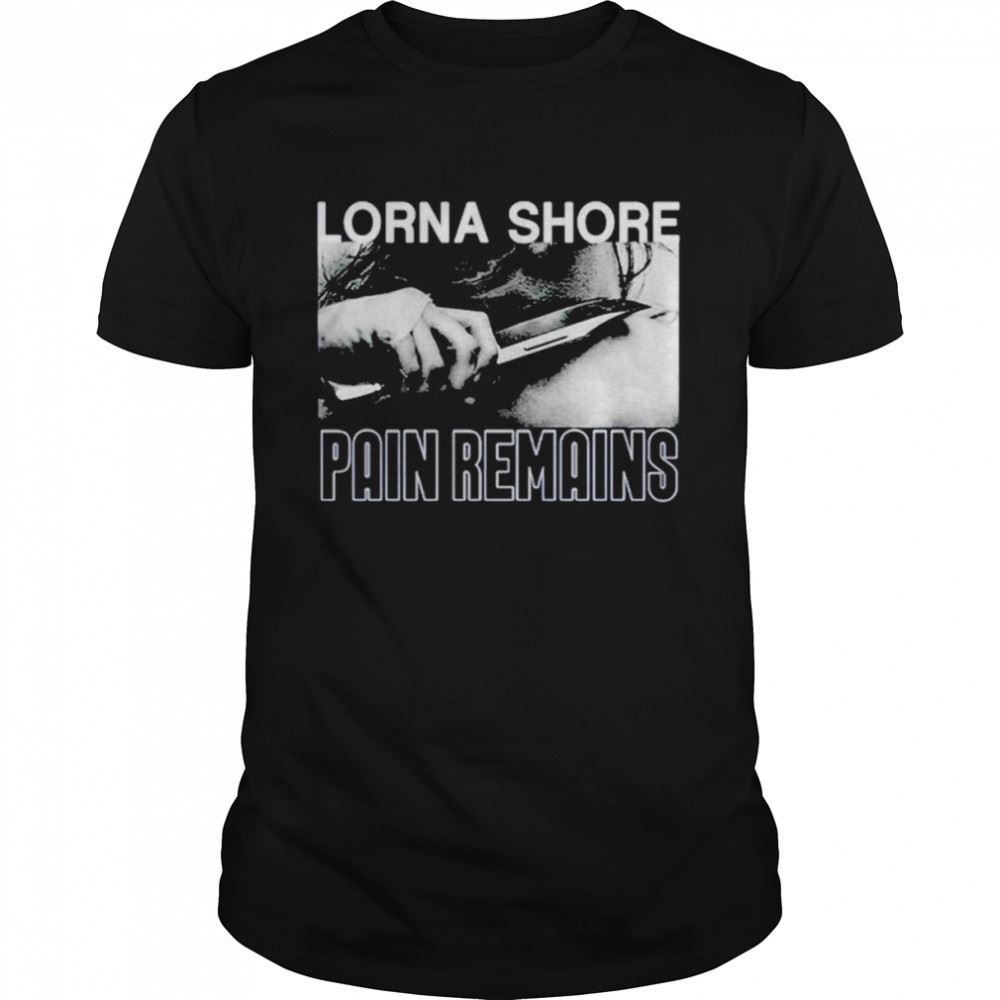 High Quality Lorna Shore Pain Remains T-shirt 