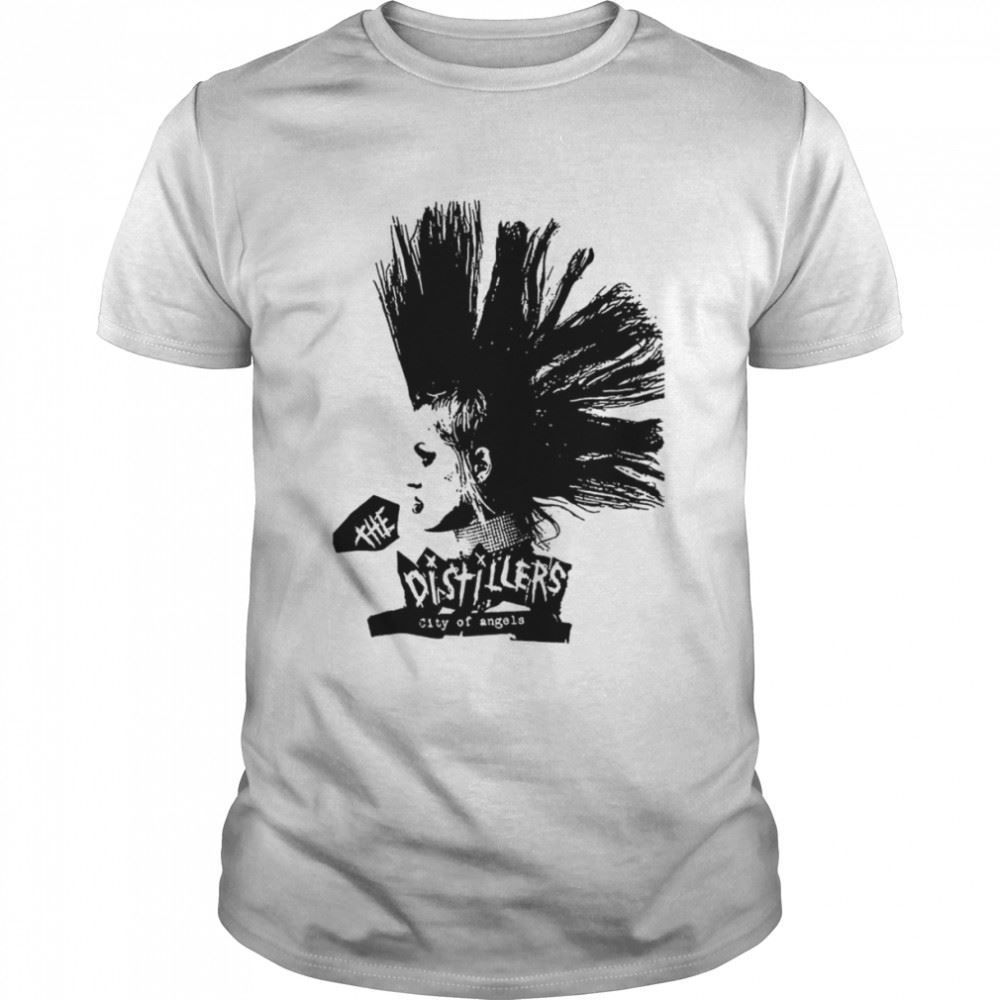 Interesting Mohawk The Distillers City Of Angels Rock Punk Retro Super Cool Shirt 