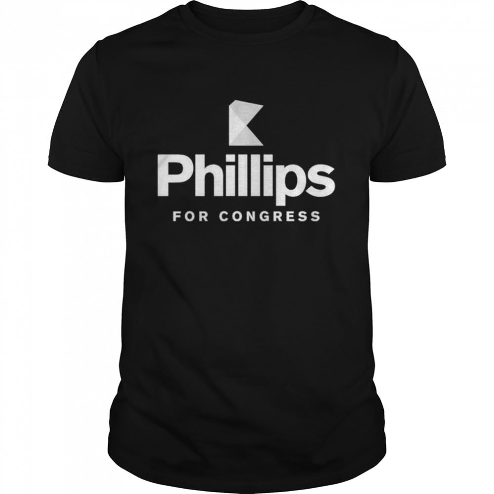 Awesome Phillips For Congress Gear Shirt 