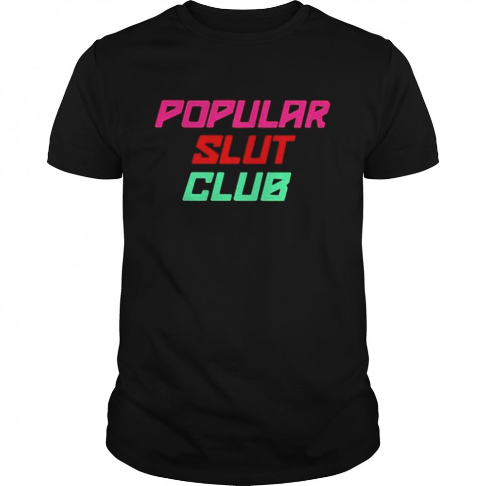 Amazing Popular Slut Club Shirt 