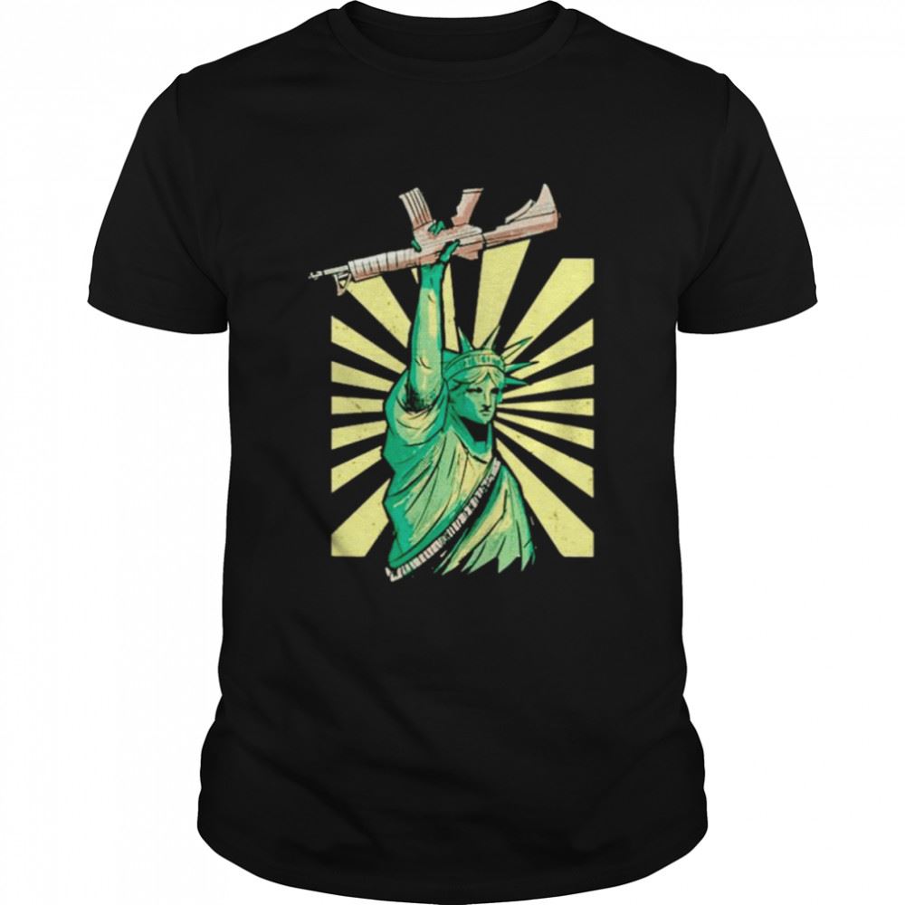 Limited Editon Statue Of Liberty With Ar-15 Shirt 