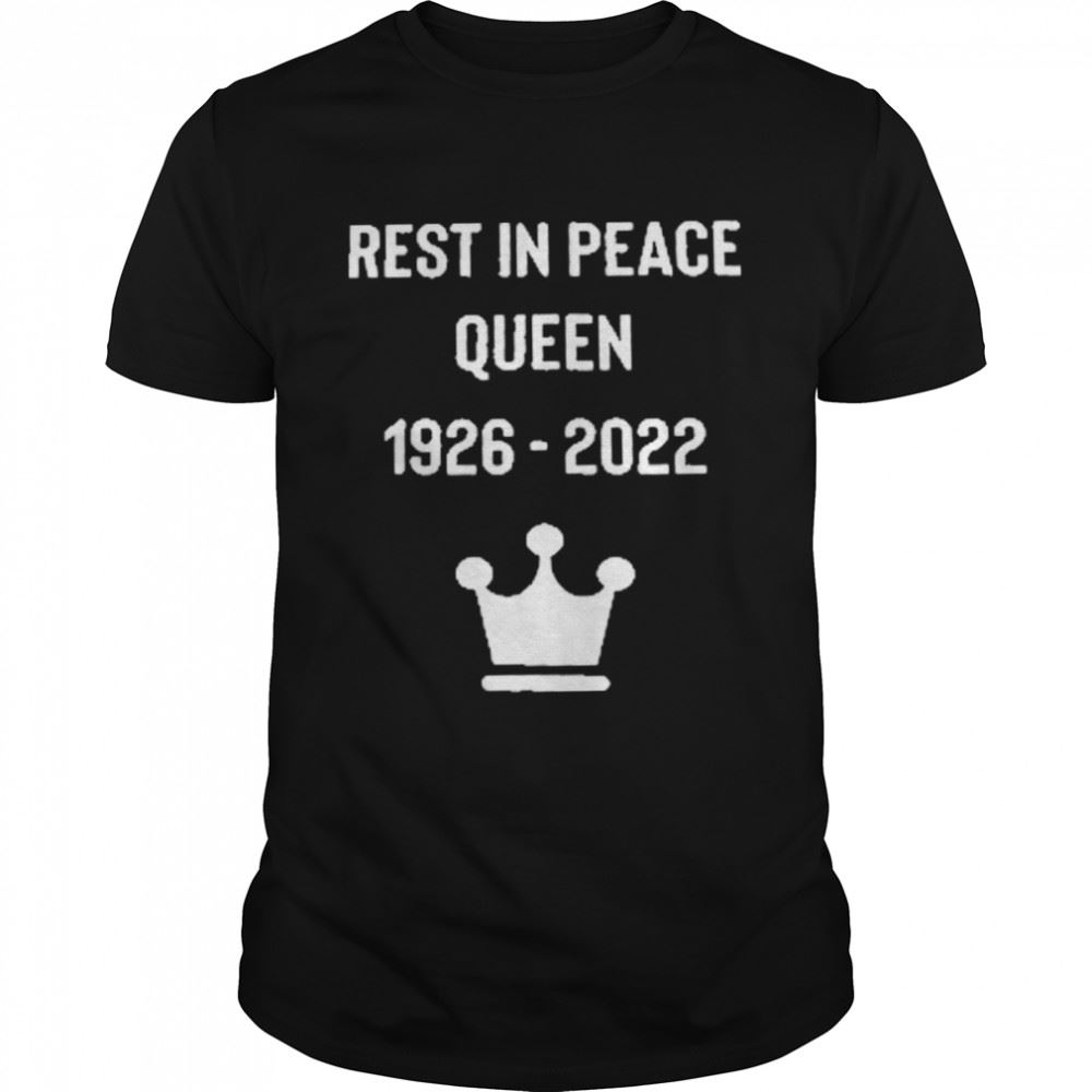Attractive Thank Your For The Memories 1926 2022 Rest In Peace Majesty The Queen T-shirt 
