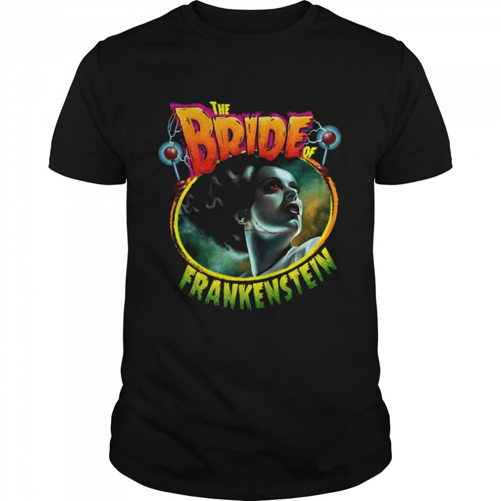 Great The Bride Of Frankenstein Shirt 