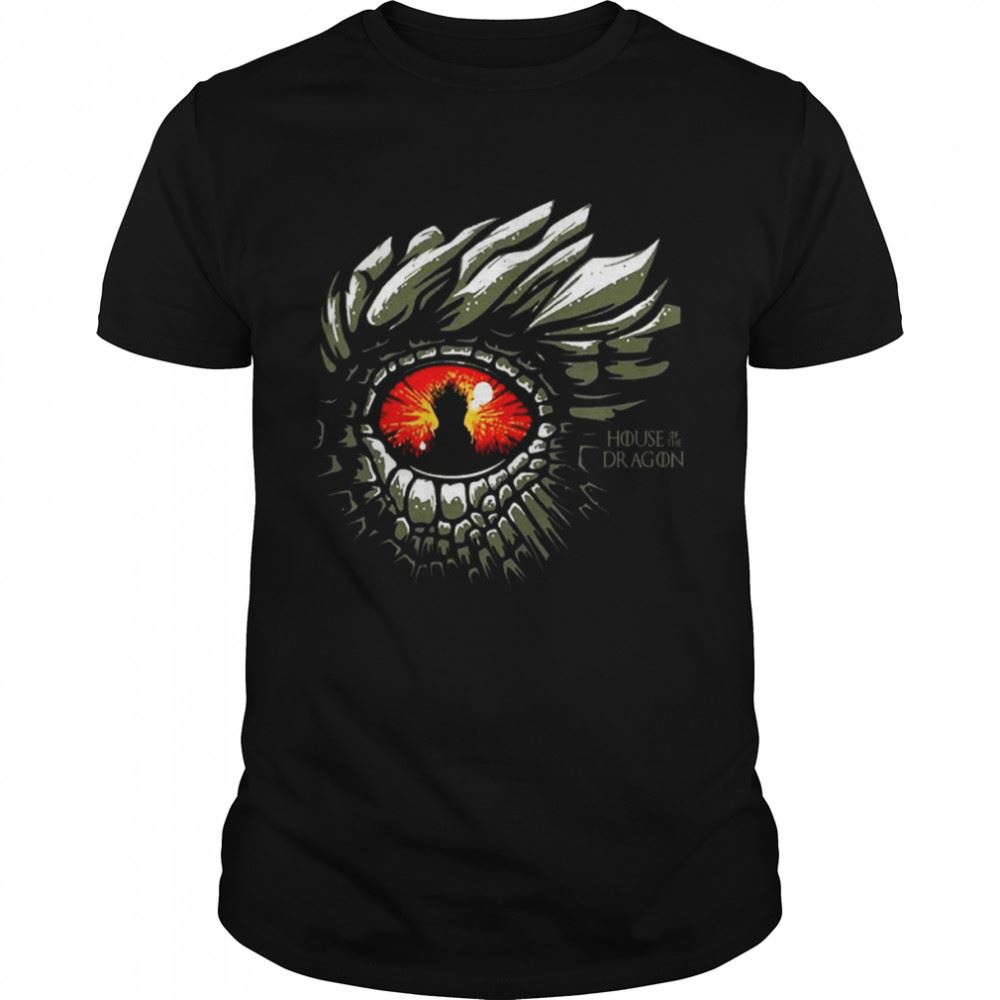 Interesting The Dragon Eye House Of The Dragon Shirt 